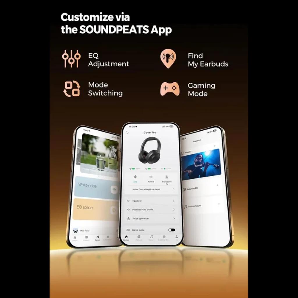 SoundPEATS Cove Pro ANC 56 dB Bluetooth 6.0 – Interface dapp: réglage EQ, basculement de modes, Localiser mes écouteurs, Mode jeu, visuels sur trois écrans